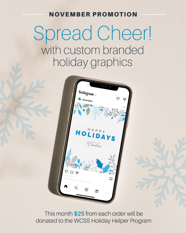 A Holiday Graphics smartphone, featuring charming festive illustrations, is highlighted in a seasonal promotion on Instagram with a light background adorned with blue snowflake patterns. For every purchase, $25 is graciously contributed to the WCSS Holiday Helper Program.